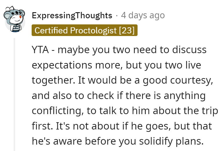 Living together means planning together. Next time, she'll ensure they're on the same page before booking.