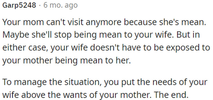 OP's priority is his wife's well-being, and he won't subject her to his mother's meanness.