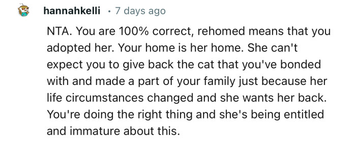 “NTA. You are 100% correct; rehomed means that you adopted her. Your home is her home.”