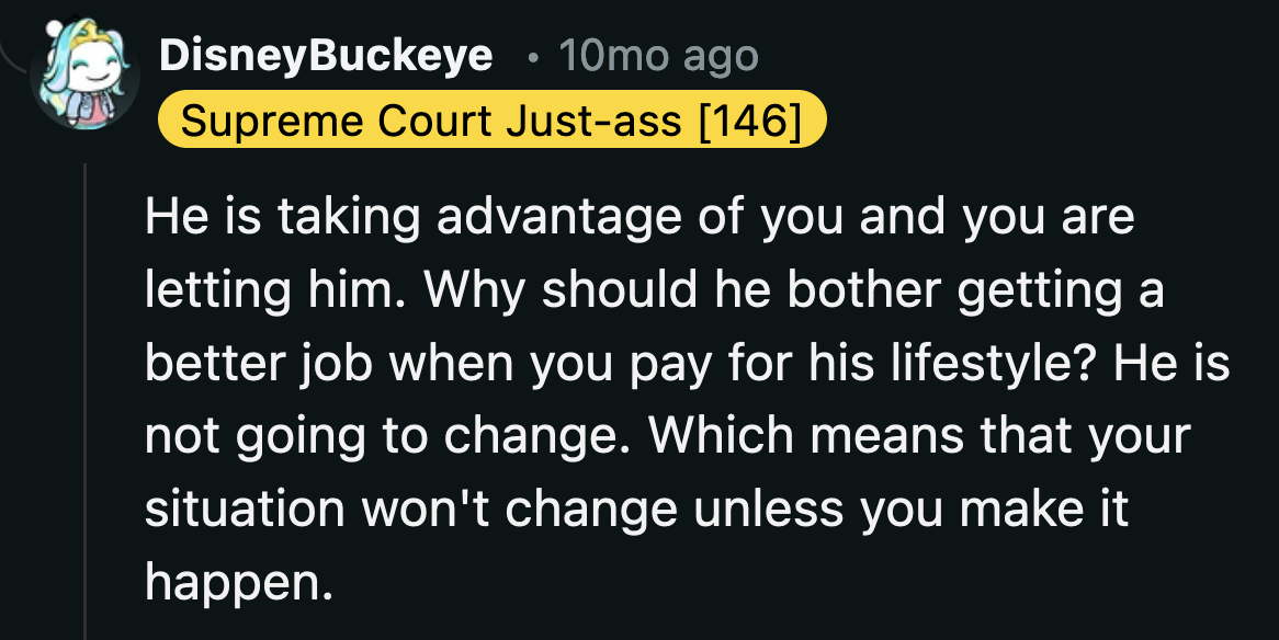 Handling the burden of finances for two years would burn anyone out. To then see your partner be so flippant about life-changing money is insulting.