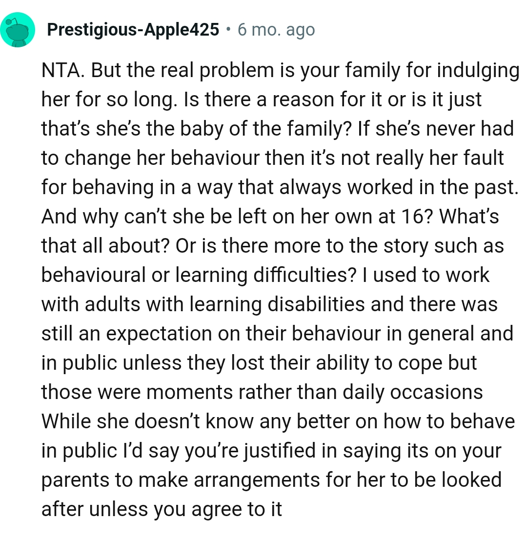 The family indulged her for so long