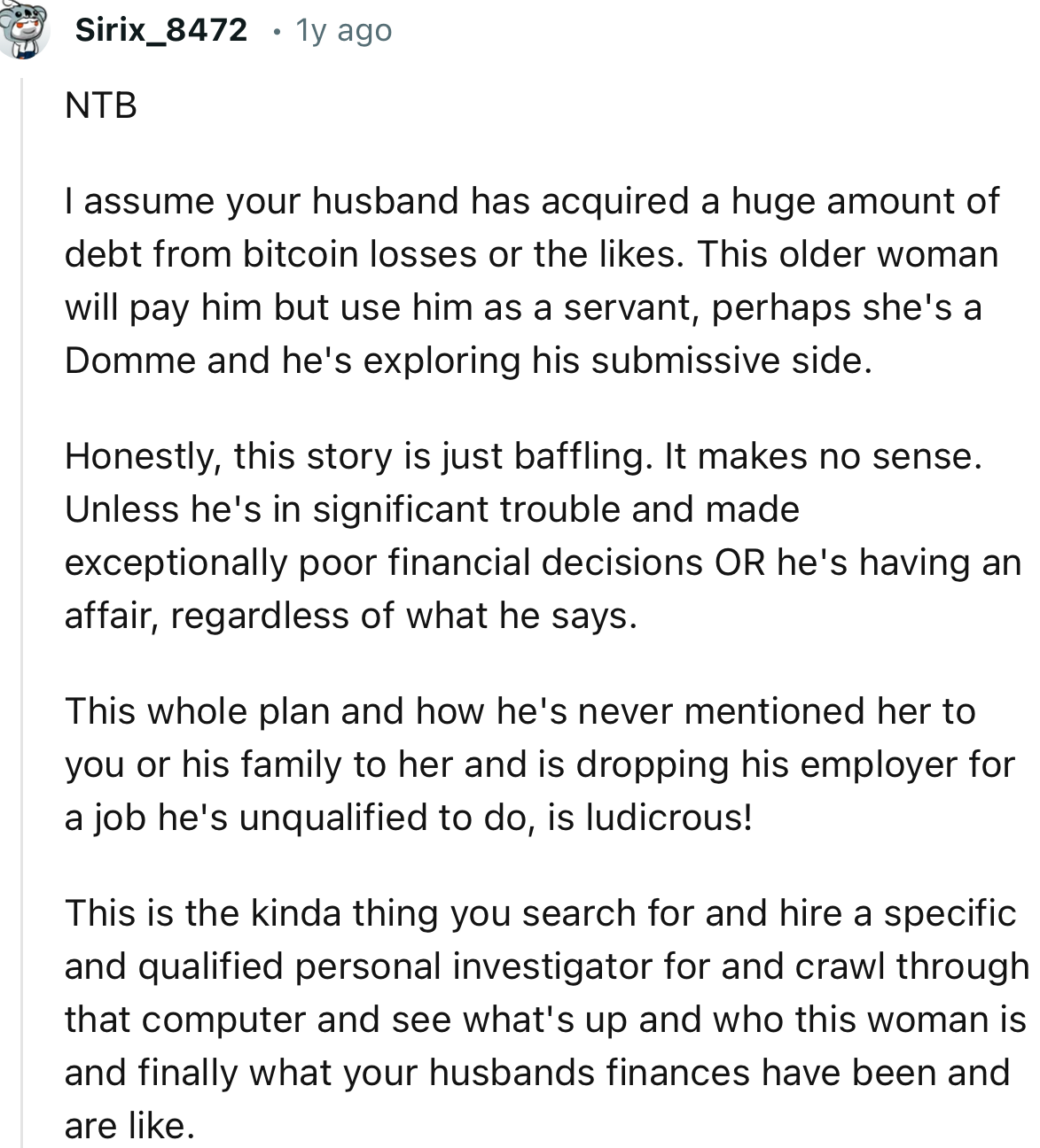 “This is the kind of thing you search for and hire a specific and qualified personal investigator for.”