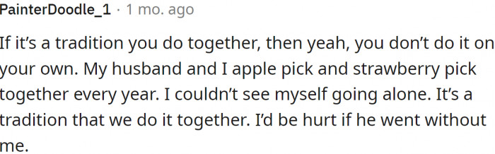 If it’s a tradition you do together...