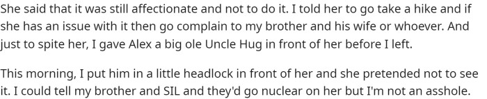 This is what happened and how he responded to it. Then he went on to press her buttons a little bit more.