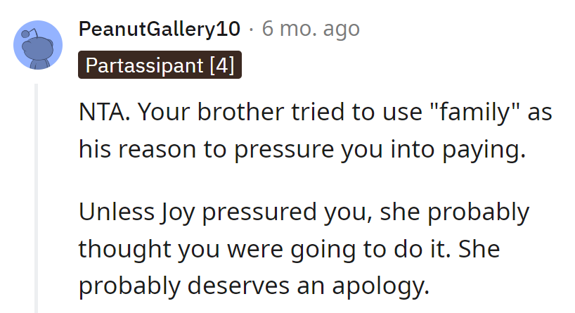 The brother played the family card, but the hand was weak. Joy's innocent assumption deserves an 