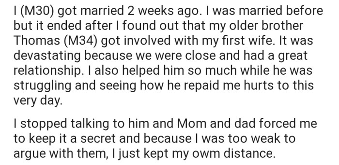 OP divorced his first wife after finding out she was having an affair with his brother, Thomas. However, their parents told OP to keep it a secret from the public.