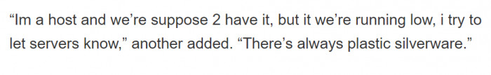 Most of them are saying that plastic silverware is usually what they decide to give customers if they don't have any actual silverware ready.