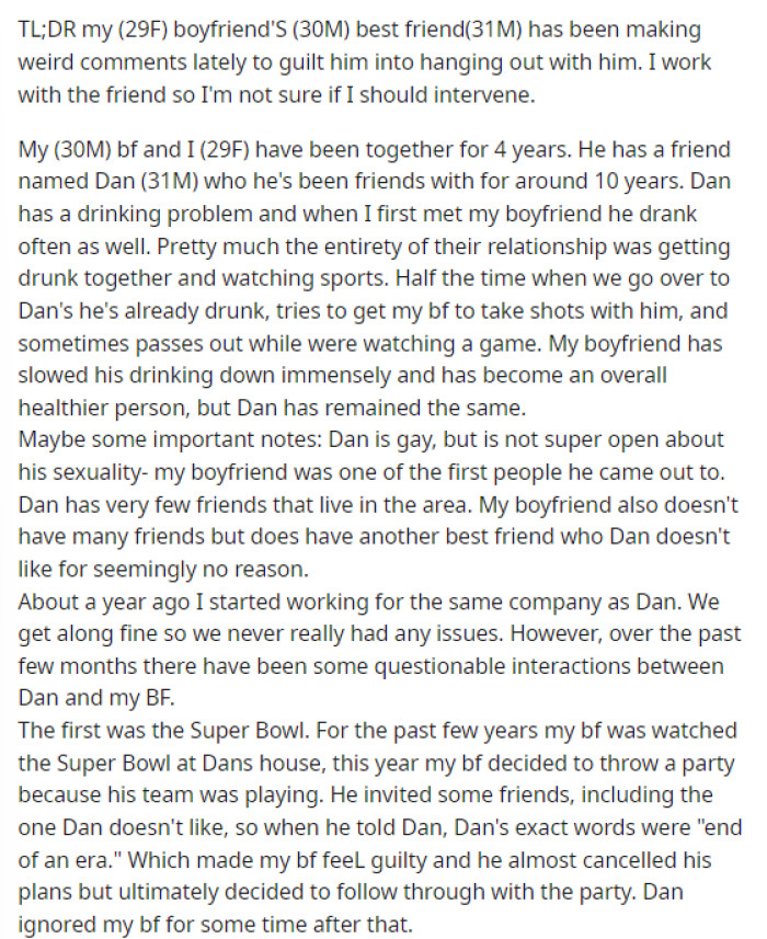 OP's post is quite descriptive and outlines several different scenarios where she has had some odd encounters that make her think that the guy likes her boyfriend.