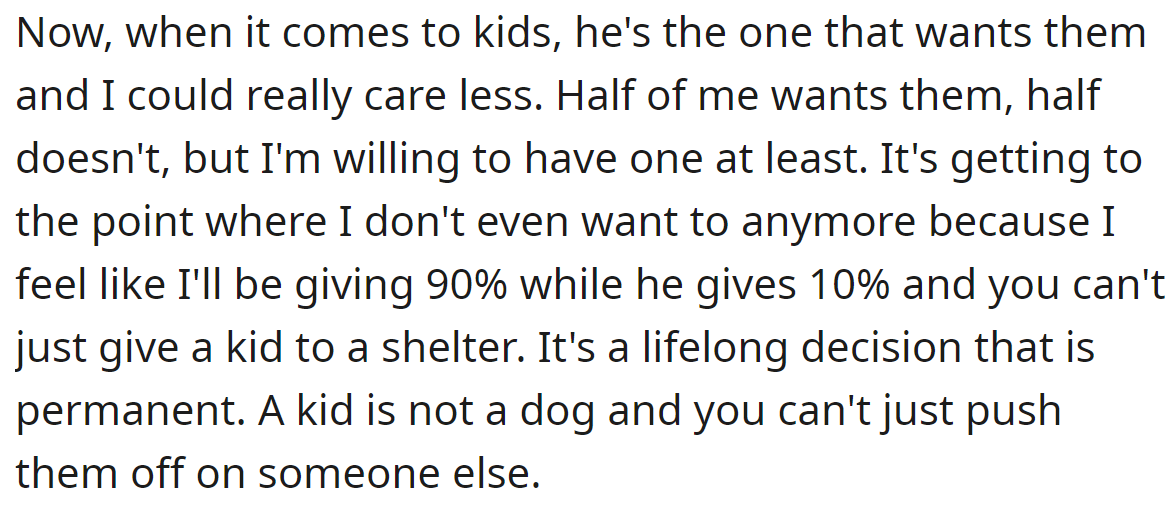 It makes her afraid of having kids with him: