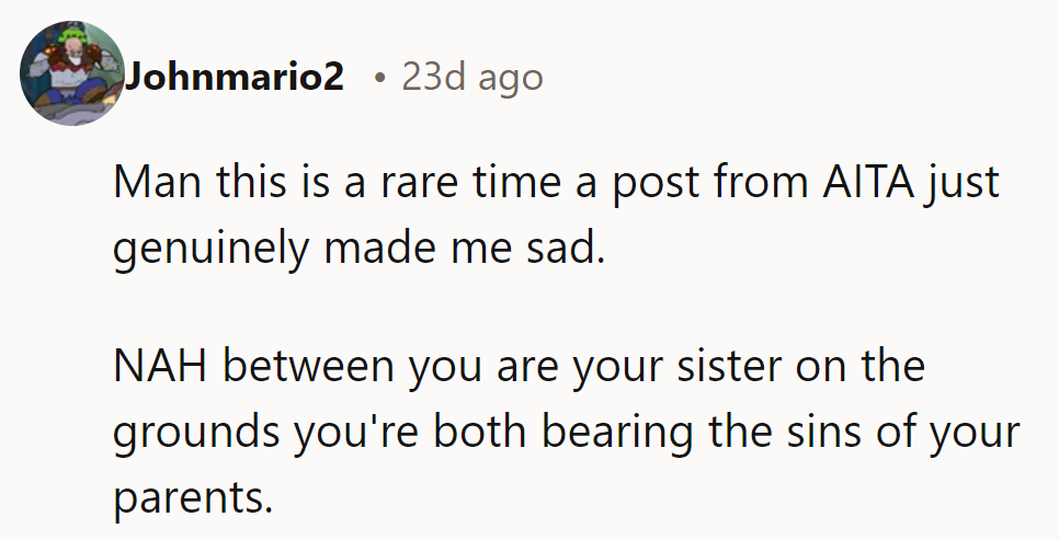 Rare AITA post that’s genuinely sad. No assholes here—just two siblings bearing their parents’ burdens.