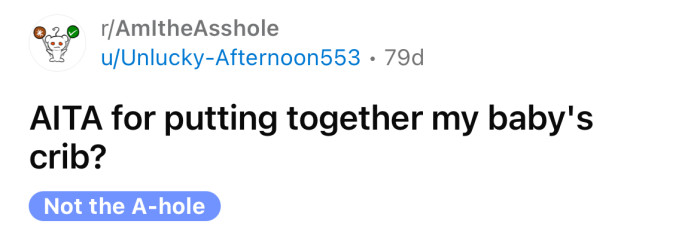 The Redditor asked if she's an a**hole for putting together her baby's crib by herself.