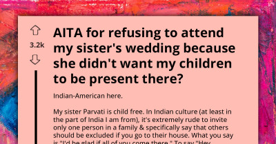 Indian-American Woman Gets Accused Of "Insulting A Guest" All Because She Refused To Attend Her Rude Sister's Wedding
