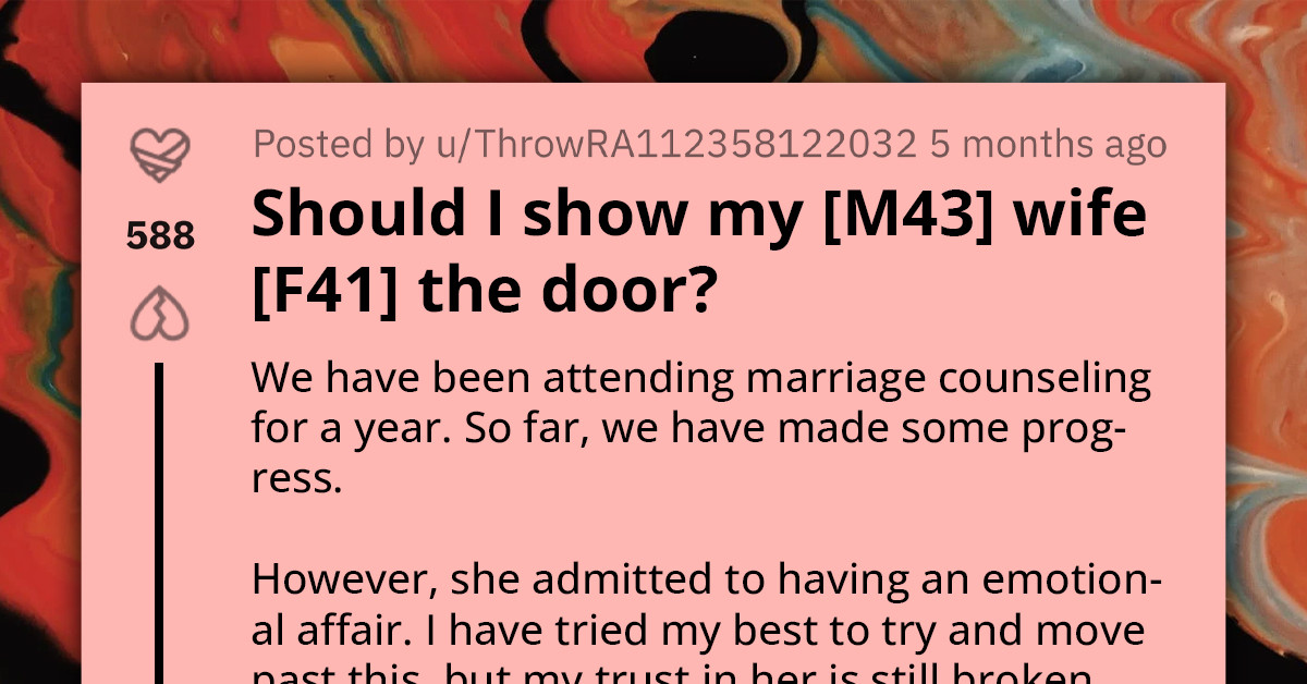 Man Discovers Wife Is Still in Contact with Someone She Had an Emotional Affair With, Wonders If He Should Divorce Her
