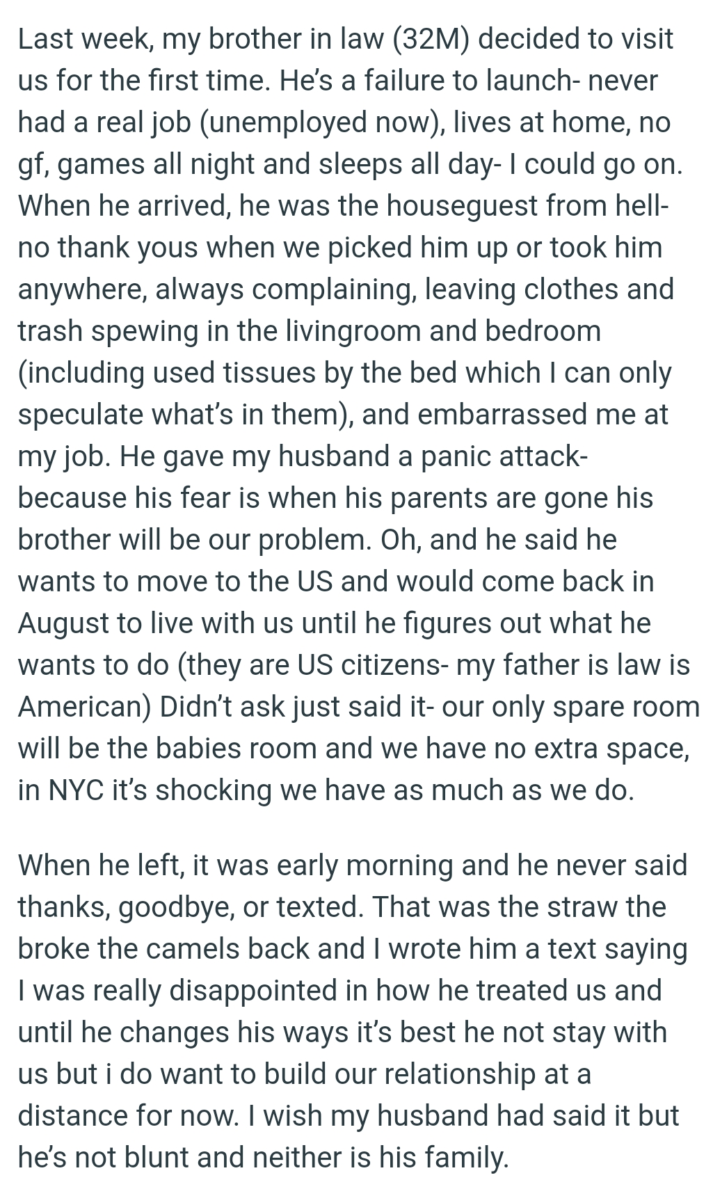 Their only spare room will be the baby's room, and they have no extra space