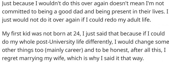 He would have done many things differently.