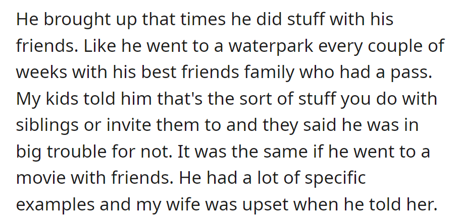 Sammy enjoyed outings with friends, such as waterparks and movies, excluding his step-siblings, which upset OP's wife.