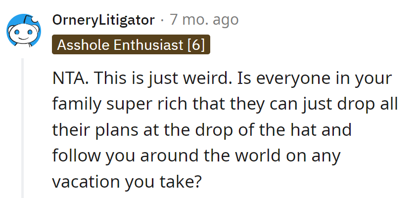 Family with teleportation or secret billionaires? Regular folks can't drop everything for a global fan club!