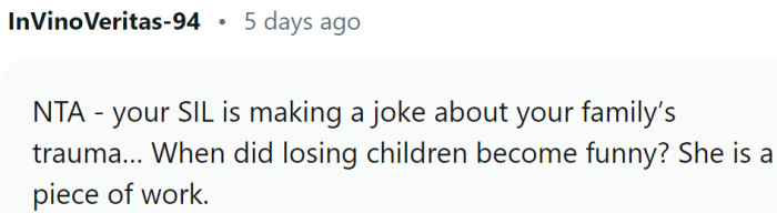 SIL made a joke about your OP’s trauma. That's not a joke