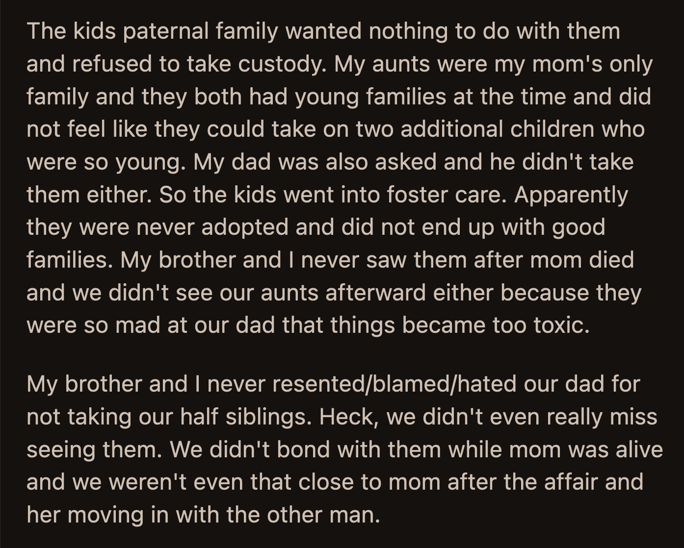 OP told their aunts they weren't interested. They didn't appreciate how their aunts spoke about their dad.