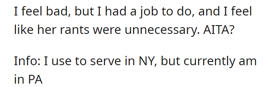OP feels remorse for necessary actions on the job. Was she in the wrong?