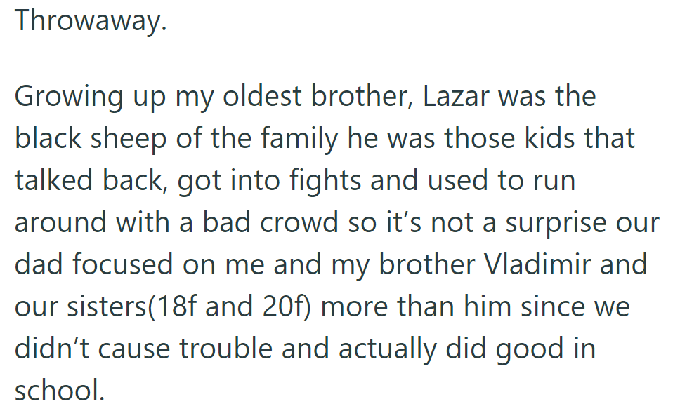 OP's oldest brother, Lazar, the troublemaker, received less attention from their father as their better-behaved siblings excelled in school.