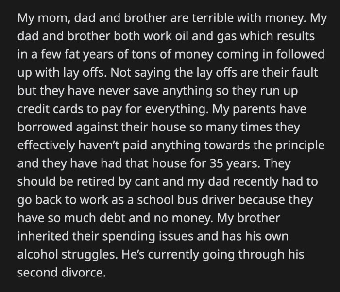 OP didn't want to tell them because they would surely borrow money.