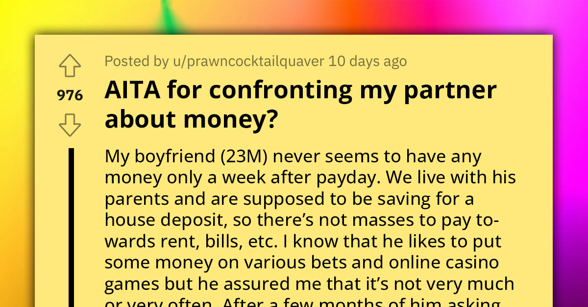 Redditor Confronts Her Boyfriend About His Excessive Spending on Betting Platforms, Seeks Advice Online