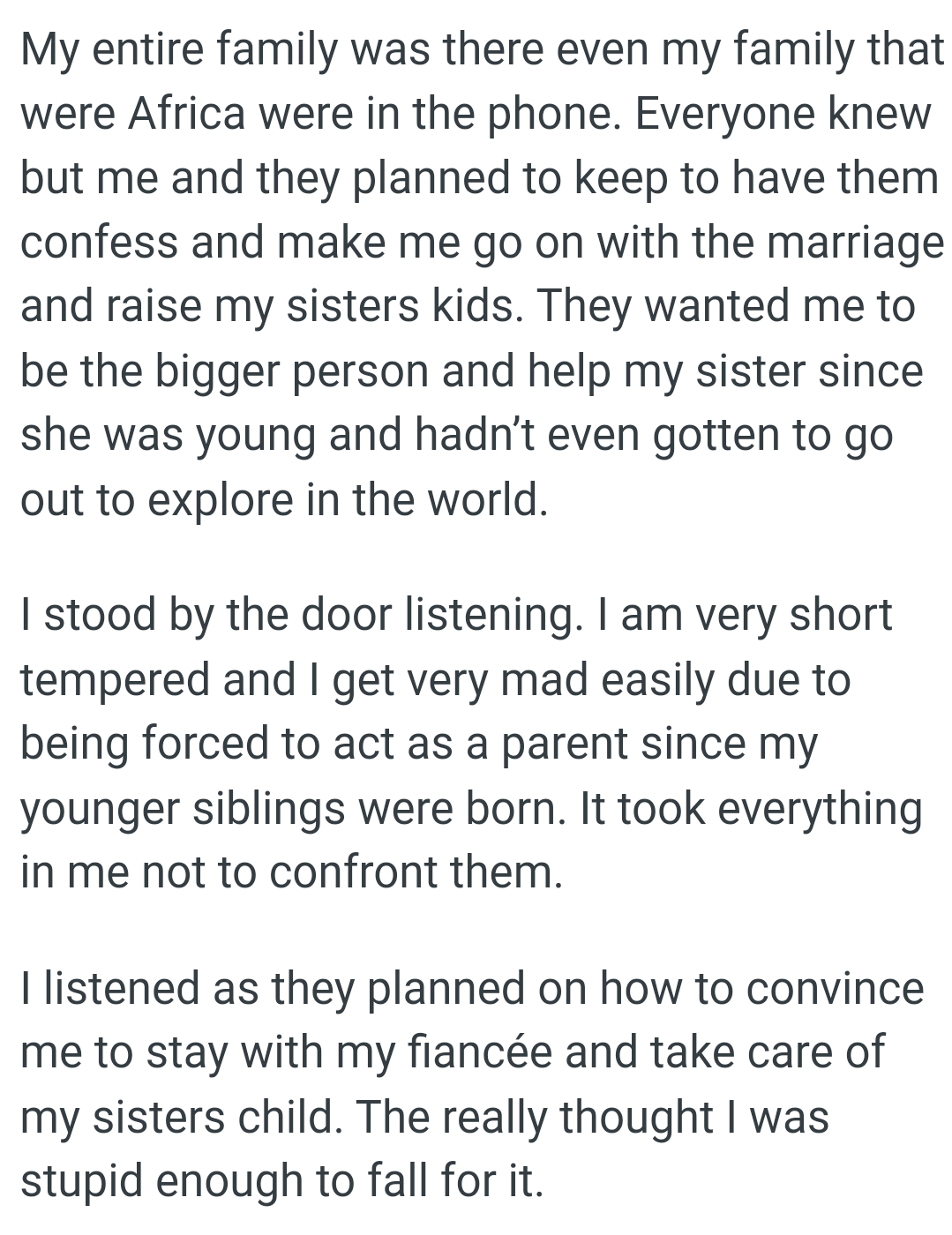 They wanted OP to be the bigger person and help her sister
