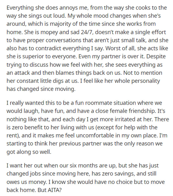 She then goes into details about what exactly annoys her about her roommate and explains that she and her boyfriend would prefer that the roommate move out.