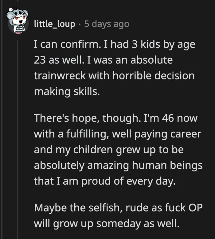 If OP stops being self-absorbed, then she could be on track to becoming a successful solo parent
