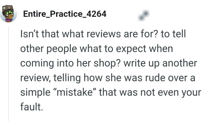 She was rude over a simple mistake