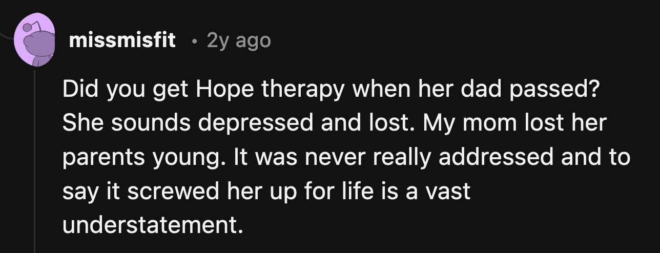 Could Hope still be struggling with her father's passing?