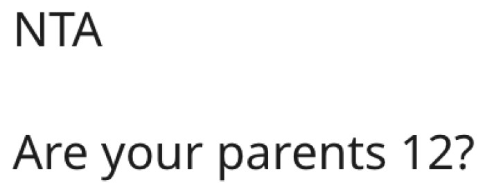 10. Only toddlers behave this way.