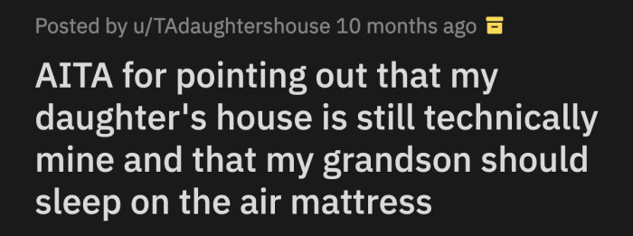 During a recent phone call with her daughter, OP was informed that they had no room for her to use during her upcoming visits