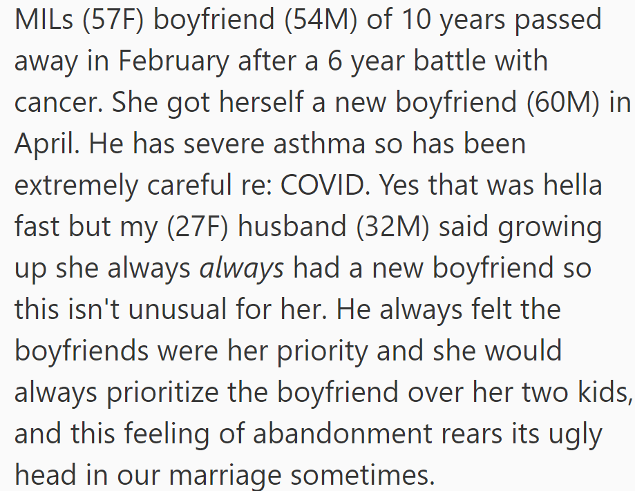 MIL's (57F) fast rebound from her late boyfriend to a new partner (60M) triggers past feelings of abandonment in her children, impacting their marriage.