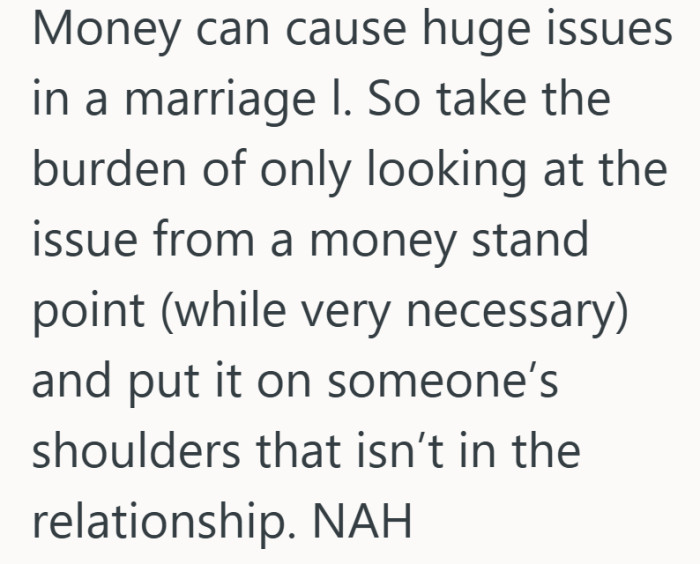 Bringing in a neutral third party sounds like a way to protect both the marriage and the money.
