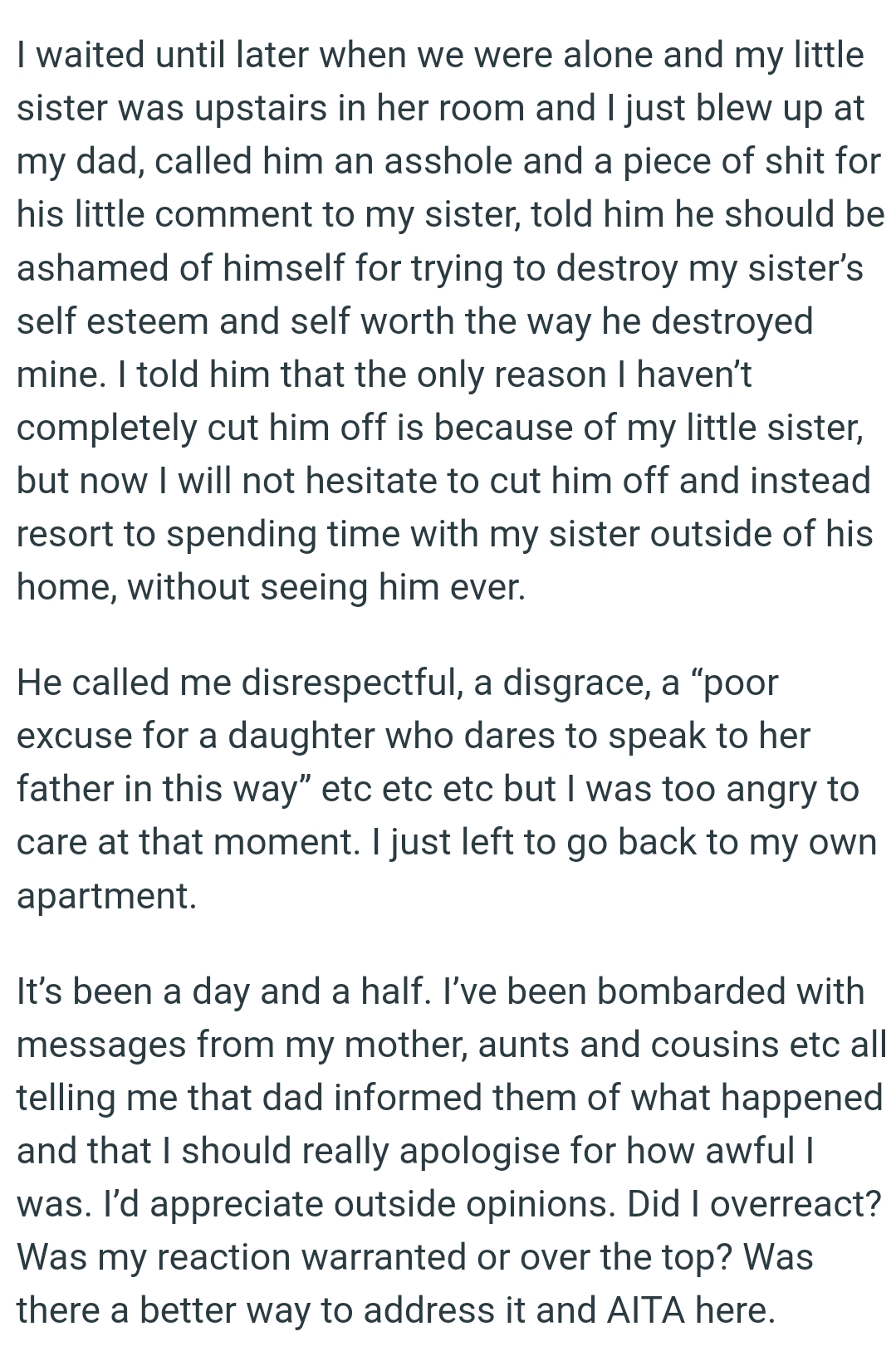 The OP would resort to spending time with her sister outside of his home