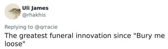 The greatest funeral innovation