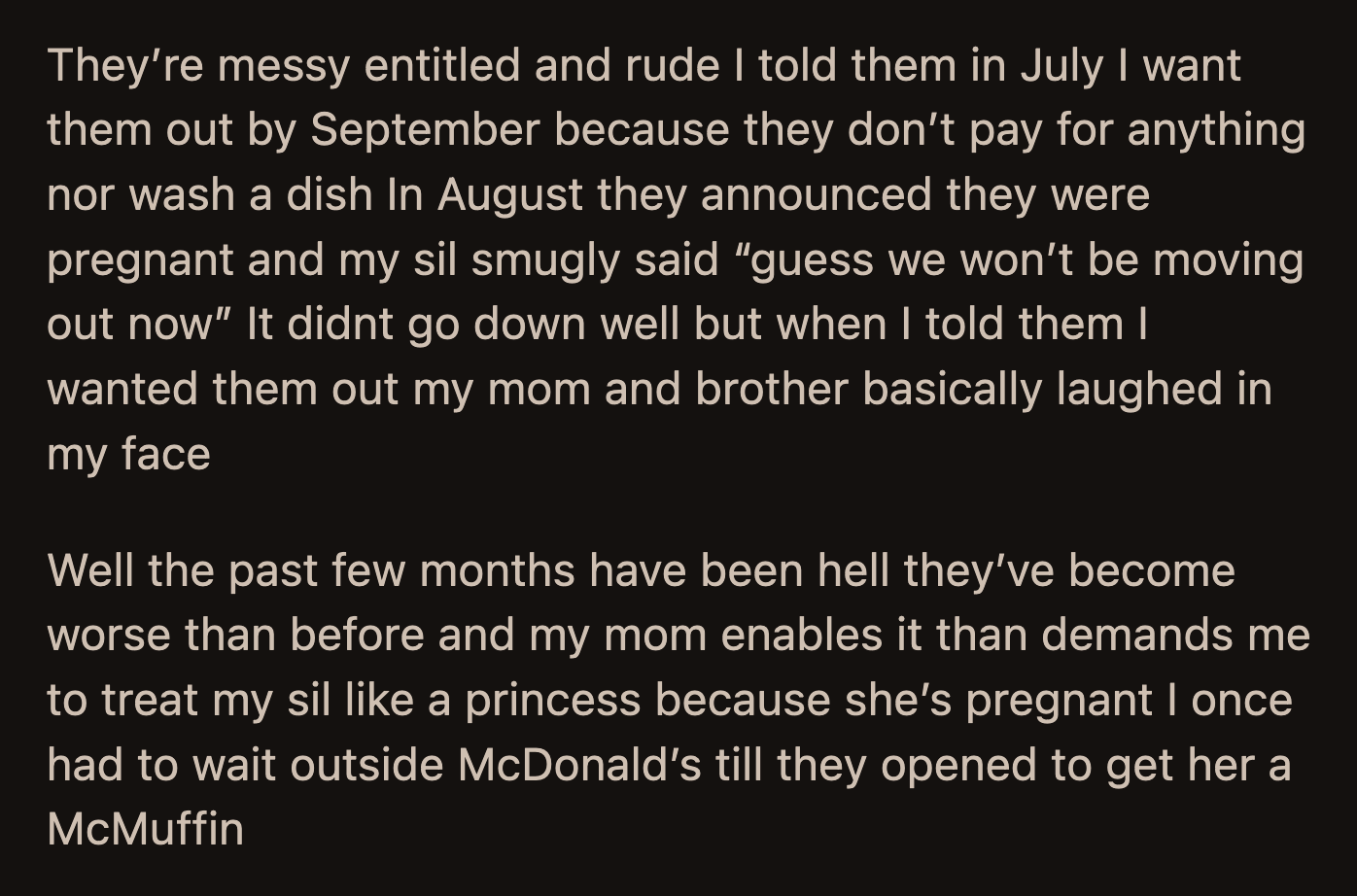 OP's main contention was her sister-in-law's inability to refrain from eating other people's food. She once ate all of the birthday cupcakes a friend baked for OP. She also rummaged through OP's mini-fridge with the help of OP's enabling mother.