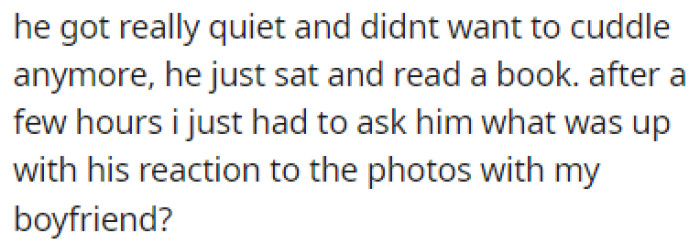 OP's boyfriend became quiet and distant after seeing her ex-boyfriend