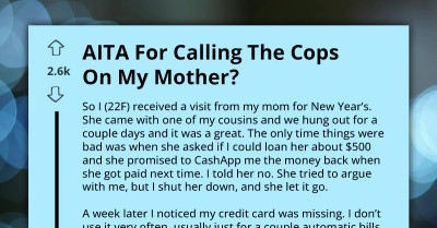 AITA For Reporting My Mother To The Police Over Credit Card Theft