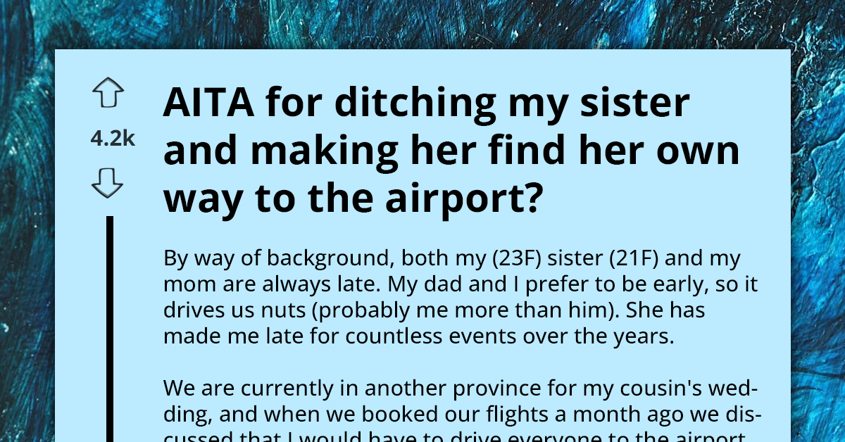 Girl Left Her Sister to Find Her Way to the Airport, Family Says She Should at Least Reimburse Her for Uber