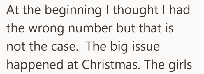 She thought it might be a simple mistake. The turning point happened at Christmas.