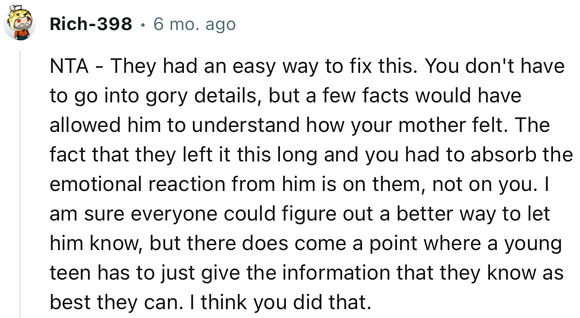 “NTA… The fact that they left it this long and you had to absorb the emotional reaction from him is on them.”