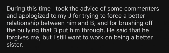 OP is still working on being a better sister to her brother.