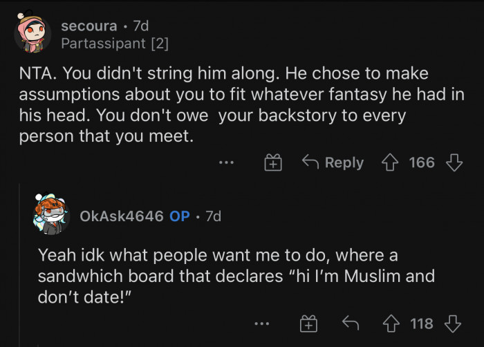 It was all in his head, and OP had nothing to do with that.