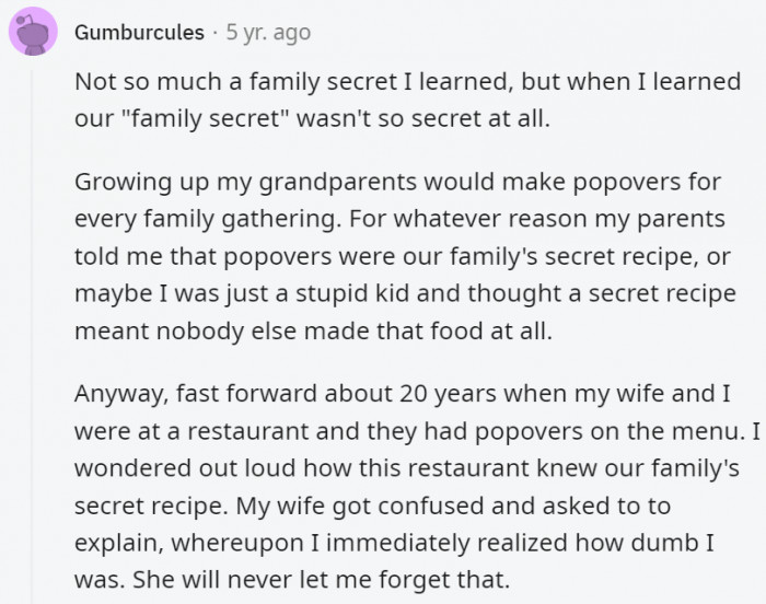 25. It's both hilarious and adorable how this person never really figured out this secret for so long