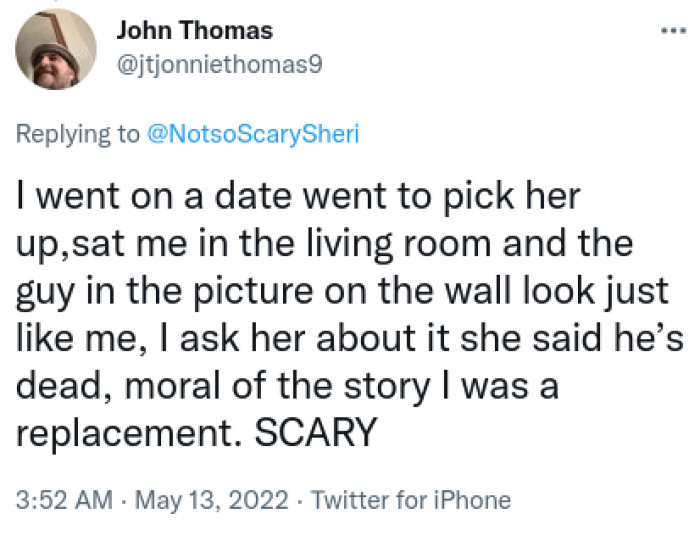 7. Would you like to be the replacement boyfriend?