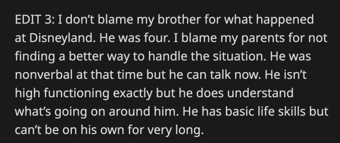 She clarified that she doesn't blame her brother for what happened. She resents her parents for not handling his tantrum better.