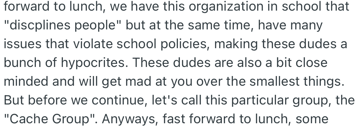 OP attends a conservative Catholic school that has a group within it that disciplines students who violate school policies.